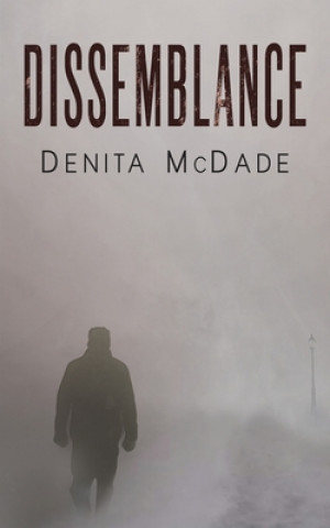 Knjiga DISSEMBLANCE DENITA MCDADE