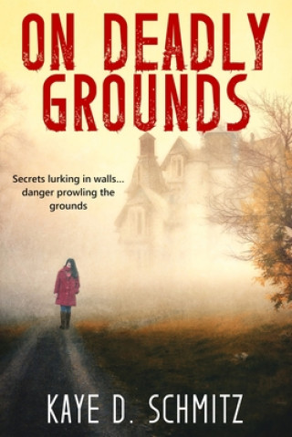 Knjiga On Deadly Grounds Schmitz D Kaye