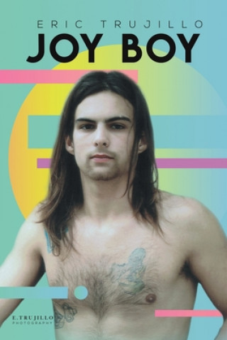Knjiga JOY BOY ERIC TRUJILLO