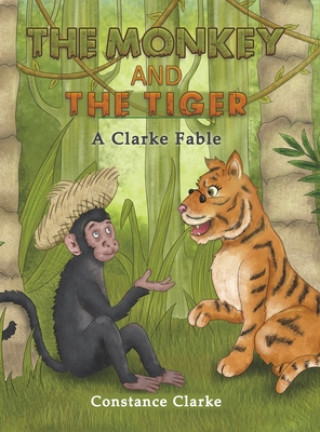 Книга MONKEY & THE TIGER CONSTANCE CLARKE
