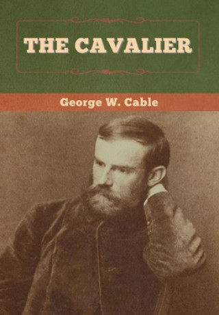 Knjiga Cavalier George W Cable