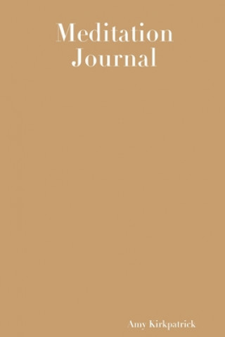 Knjiga Meditation Journal AMY KIRKPATRICK