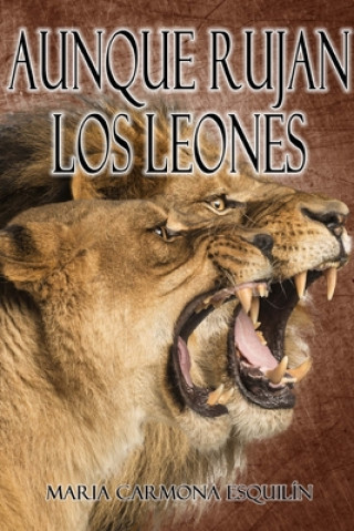 Kniha Aunque rujan los leones MAR A CARM ESQUIL N