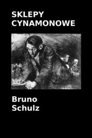 Kniha Sklepy cynamonowe BRUNO SCHULZ