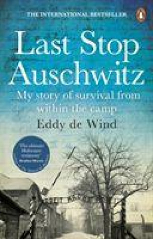 Kniha Last Stop Auschwitz Eddy de Wind