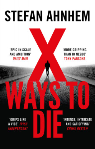 Kniha X Ways to Die Stefan Ahnhem