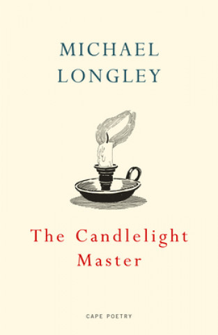 Knjiga Candlelight Master Michael Longley