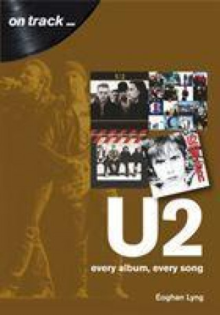 Kniha U2: Every Album, Every Song Eoghan Lyng