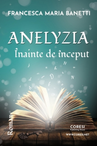 Kniha Anelyzia - Inainte de inceput. Roman Francesca Maria Banetti