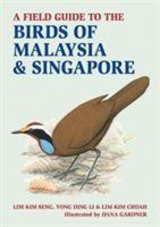 Kniha Field Guide to Birds of Malaysia & Singapore Lim Kim Seng