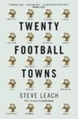 Carte Twenty Football Towns Steve Leach