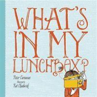 Knjiga What's In My Lunchbox? Peter Carnavas