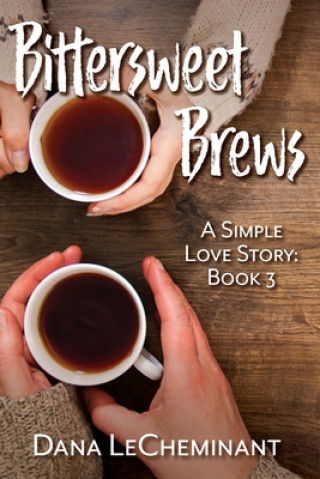Boek Bittersweet Brews Dana Lecheminant