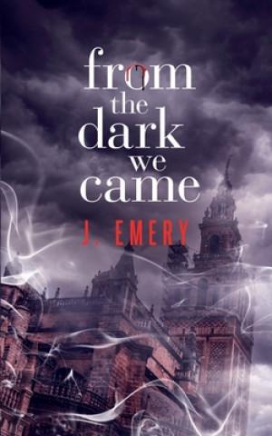 Könyv From the Dark We Came J Emery