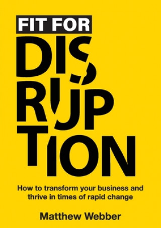 Knjiga Fit for Disruption Matthew Webber