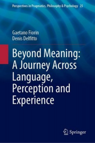 Kniha Beyond Meaning: A Journey Across Language, Perception and Experience Gaetano Fiorin