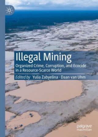 Knjiga Illegal Mining Yulia Zabyelina