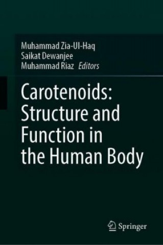 Carte Carotenoids: Structure and Function in the Human Body Muhammad Zia-Ul-Haq