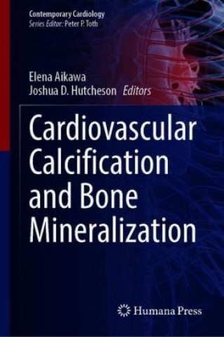 Книга Cardiovascular Calcification and Bone Mineralization Elena Aikawa