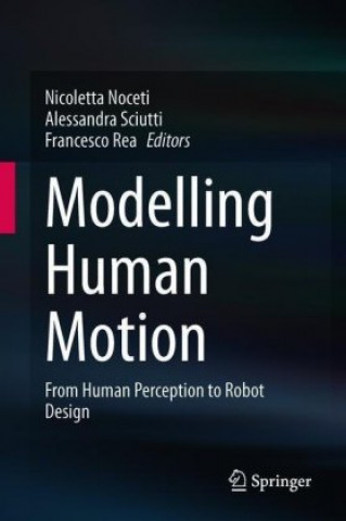 Knjiga Modelling Human Motion Nicoletta Noceti