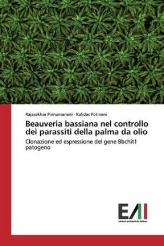 Kniha Beauveria bassiana nel controllo dei parassiti della palma da olio Rajasekhar Pinnamaneni
