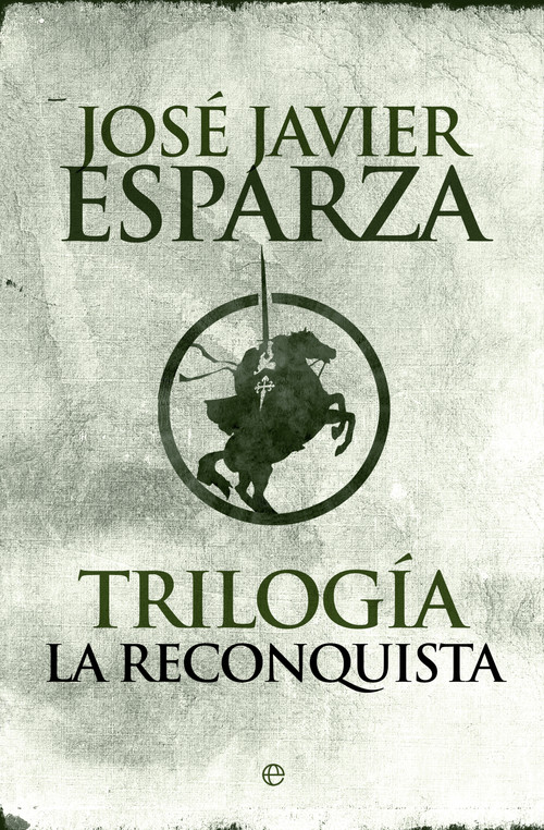 Könyv Trilogía la reconquista JOSE JAVIER ESPARZA