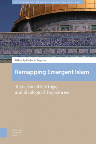 Buch Remapping Emergent Islam Carlos A. Segovia
