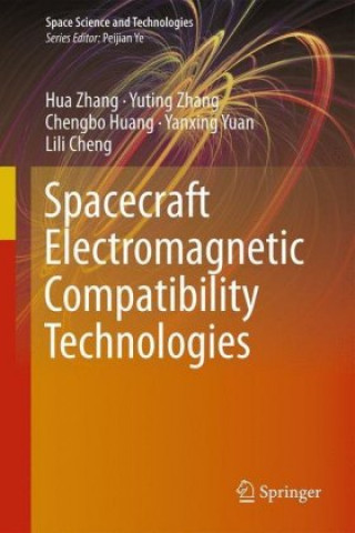 Knjiga Spacecraft Electromagnetic Compatibility Technologies Hua Zhang