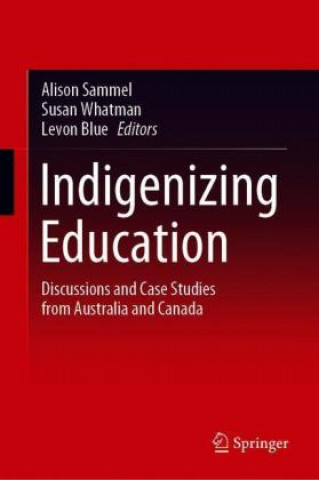 Knjiga Indigenizing Education Alison Sammel