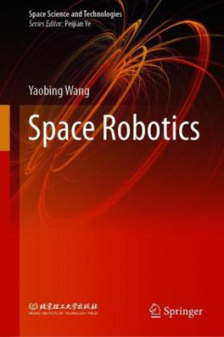 Knjiga Space Robotics Yaobing Wang