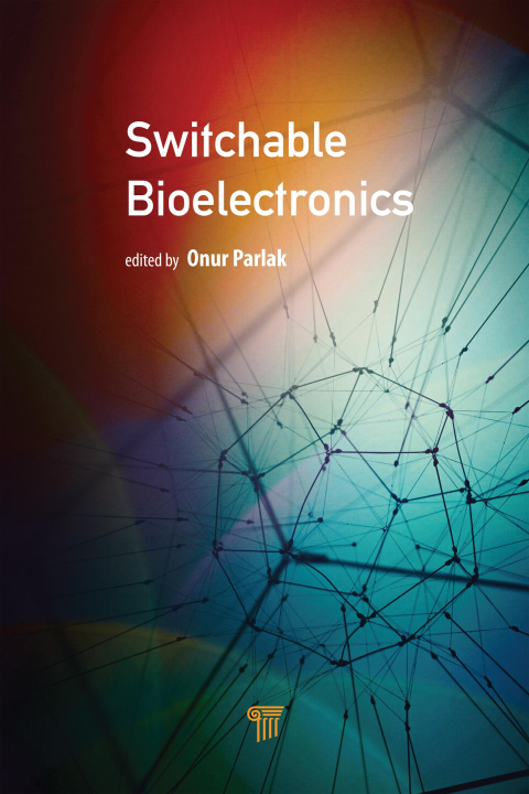 Knjiga Switchable Bioelectronics Onur Parlak