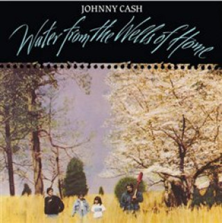 Kniha Water From the Wells of Home Johnny Cash