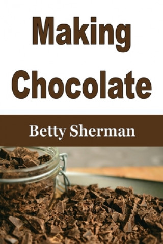 Buch Making Chocolate Betty Sherman
