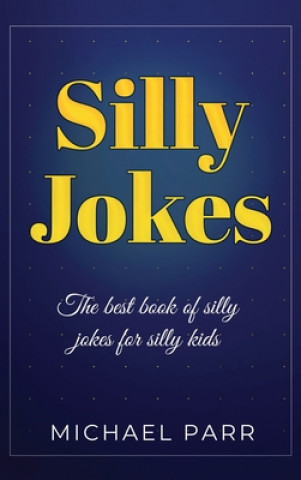 Knjiga Silly Jokes Michael Parr