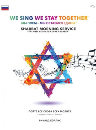 Könyv We Sing We Stay Together: Shabbat Morning Service Prayers (RUSSIAN) 