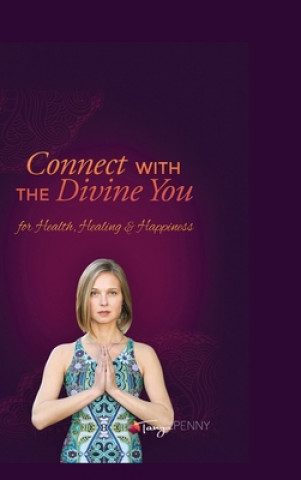 Kniha Connect With The Divine You Tanya Penny