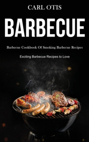 Boek Barbecue Carl Otis