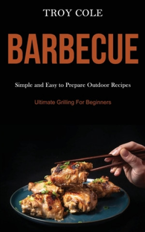 Knjiga Barbeque Troy Cole