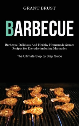 Knjiga Barbeque Grant Brust