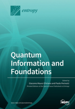 Knjiga Quantum Information and Foundations Giacomo Mauro D'Ariano
