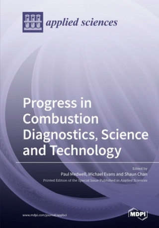 Kniha Progress in Combustion Diagnostics, Science and Technology Paul Medwell