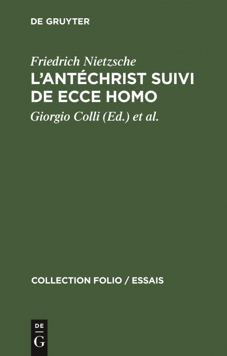 Knjiga L'Antechrist Suivi de Ecce Homo Friedrich Giorg Nietzsche Colli Hémery