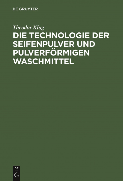 Kniha Technologie Der Seifenpulver Und Pulverfoermigen Waschmittel 