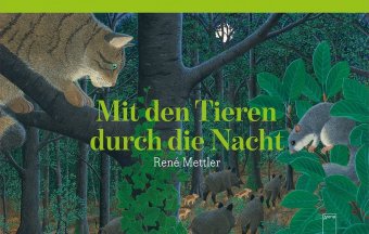 Kniha Mit den Tieren durch die Nacht René Mettler