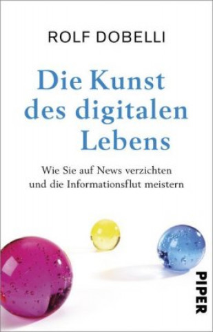 Könyv Die Kunst des digitalen Lebens 