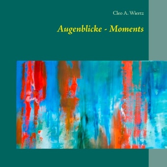 Knjiga Augenblicke - Moments Cleo a. Wiertz