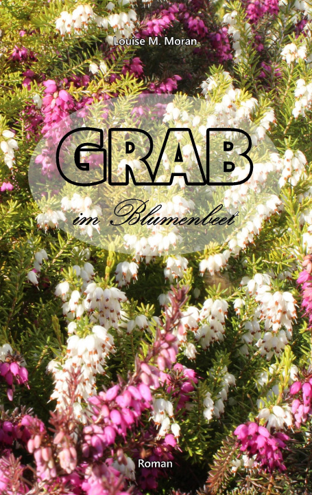 Knjiga Grab im Blumenbeet 