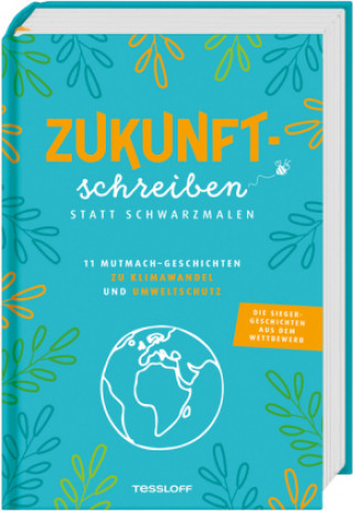Kniha Zukunftschreiben statt Schwarzmalen Tessloff Verlag Ragnar Tessloff GmbH & Co.KG