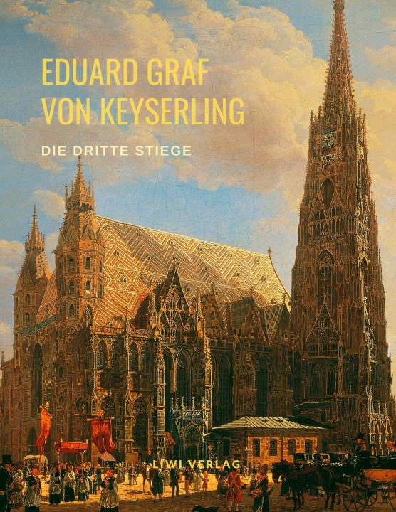 Knjiga Die dritte Stiege GRAF VON KEYSERLING EDUARD
