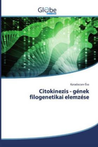 Könyv Citokinezis - genek filogenetikai elemzese Karadocsev Éva